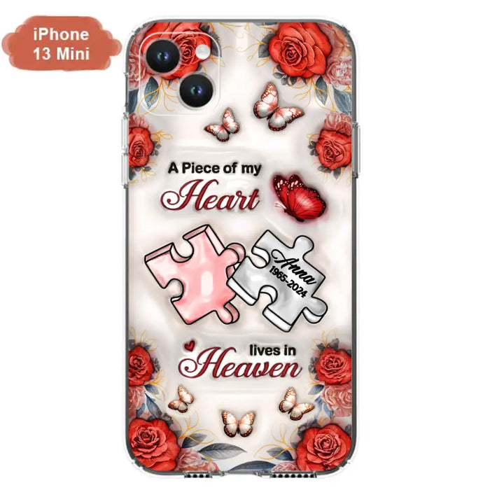 Custom Personalized Memorial Phone Case - Memorial Gift Idea - Case For iPhone/ Samsung - A Piece Of My Heart Lives In Heaven