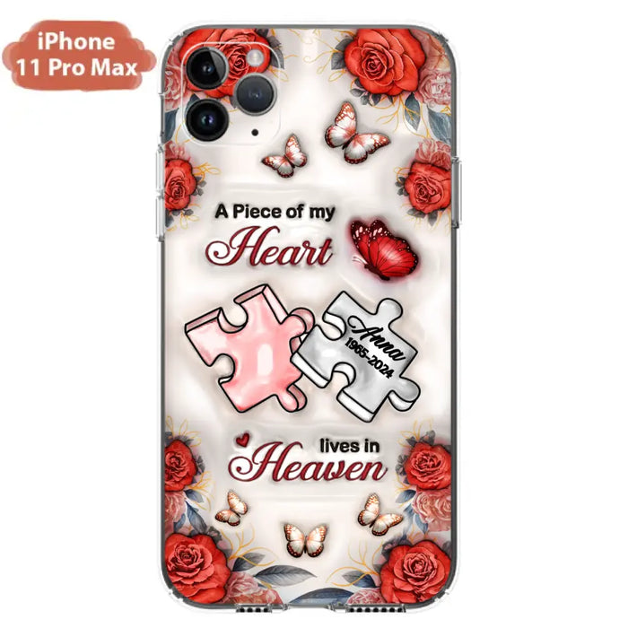 Custom Personalized Memorial Phone Case - Memorial Gift Idea - Case For iPhone/ Samsung - A Piece Of My Heart Lives In Heaven