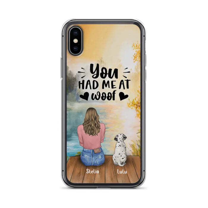 Custom Personalized Dog Mom Phone Case - Gifts For Dog Lovers With Upto 4 Dogs - You Had Me At Woof - Case For iPhone, Samsung