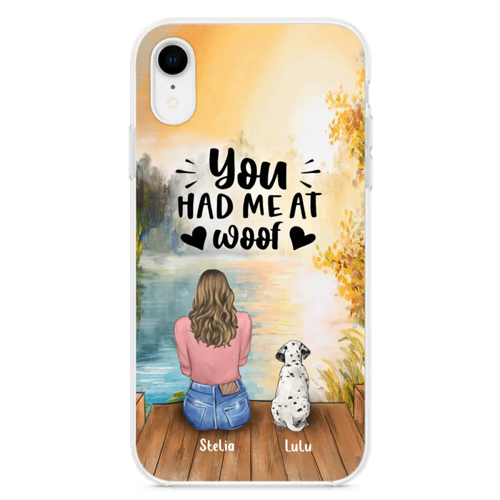 Custom Personalized Dog Mom Phone Case - Gifts For Dog Lovers With Upto 4 Dogs - You Had Me At Woof - Case For iPhone, Samsung