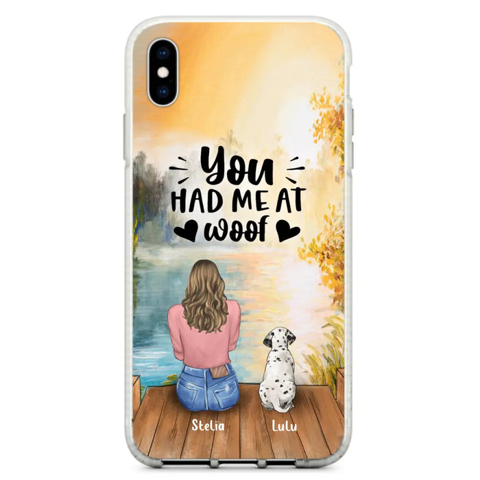 Custom Personalized Dog Mom Phone Case - Gifts For Dog Lovers With Upto 4 Dogs - You Had Me At Woof - Case For iPhone, Samsung