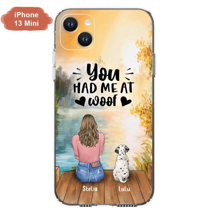 Custom Personalized Dog Mom Phone Case - Gifts For Dog Lovers With Upto 4 Dogs - You Had Me At Woof - Case For iPhone, Samsung