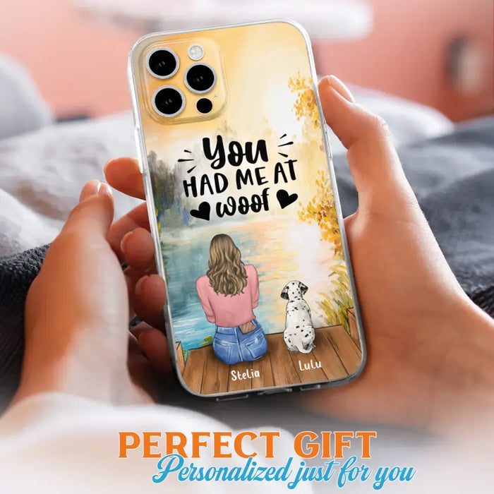 Custom Personalized Dog Mom Phone Case - Gifts For Dog Lovers With Upto 4 Dogs - You Had Me At Woof - Case For iPhone, Samsung