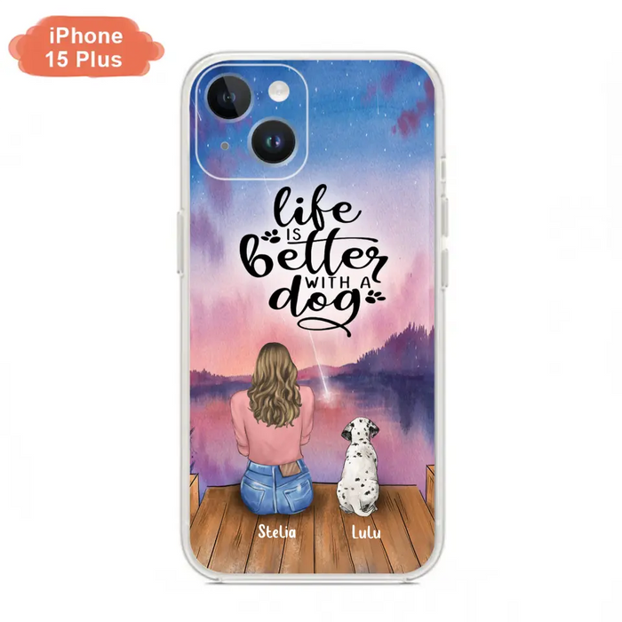 Custom Personalized Dog Mom Phone Case - Gifts For Dog Lovers With Upto 4 Dogs - Life Is Better With A Dog - Case For iPhone, Samsung And Xiaomi