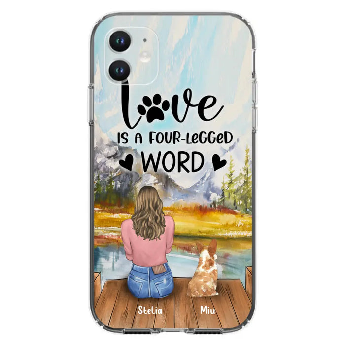 Custom Personalized Pet Mom/Pet Dad Phone Case - Gifts For Pet Lovers With Upto 4 Pets - Love Is A Four-Legged Word