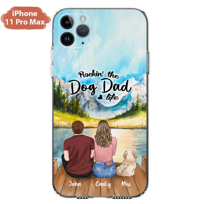 Custom Personalized Pet Parents Phone Case - Parents & Upto 3 Pets - Gifts For Dog Lovers,Cat Lovers - Rockin' The Dog Dad Life