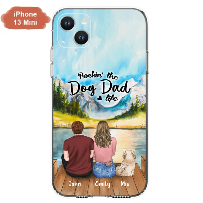 Custom Personalized Pet Parents Phone Case - Parents & Upto 3 Pets - Gifts For Dog Lovers,Cat Lovers - Rockin' The Dog Dad Life