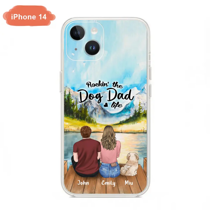 Custom Personalized Pet Parents Phone Case - Parents & Upto 3 Pets - Gifts For Dog Lovers,Cat Lovers - Rockin' The Dog Dad Life