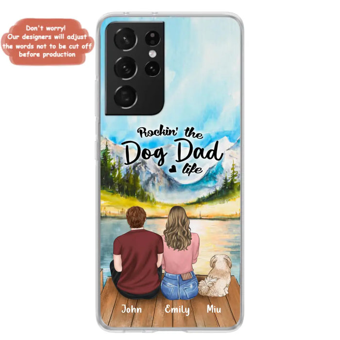 Custom Personalized Pet Parents Phone Case - Parents & Upto 3 Pets - Gifts For Dog Lovers,Cat Lovers - Rockin' The Dog Dad Life