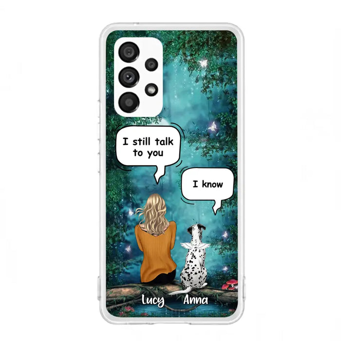 Custom Personalized Dog Memorial Phone Case - Upto 5 Pets - Best Gift For Dog Lover - I still talk to you - Case For iPhone And Samsung