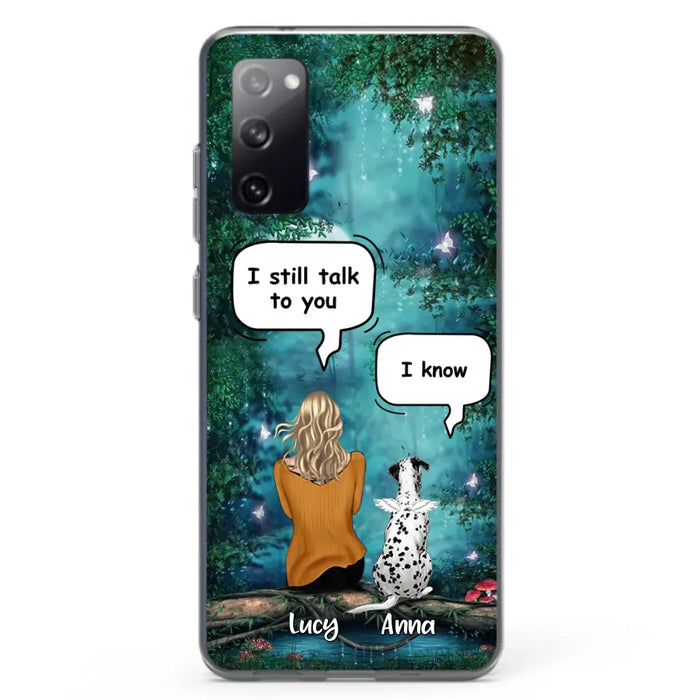 Custom Personalized Dog Memorial Phone Case - Upto 5 Pets - Best Gift For Dog Lover - I still talk to you - Case For iPhone And Samsung