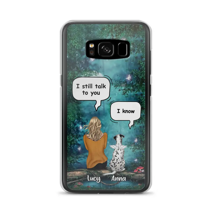 Custom Personalized Dog Memorial Phone Case - Upto 5 Pets - Best Gift For Dog Lover - I still talk to you - Case For iPhone And Samsung