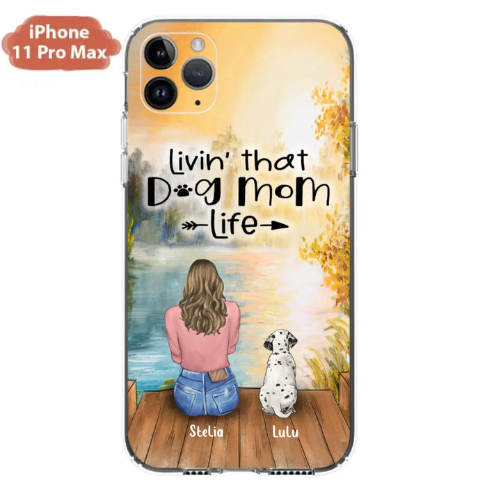 Personalized Dog Mom Phone Case - Up to 4 Dogs - Gift for Dog Lovers - Livin' with dog mom life