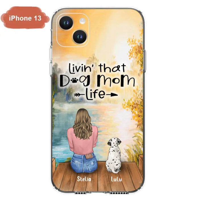 Personalized Dog Mom Phone Case - Up to 4 Dogs - Gift for Dog Lovers - Livin' with dog mom life