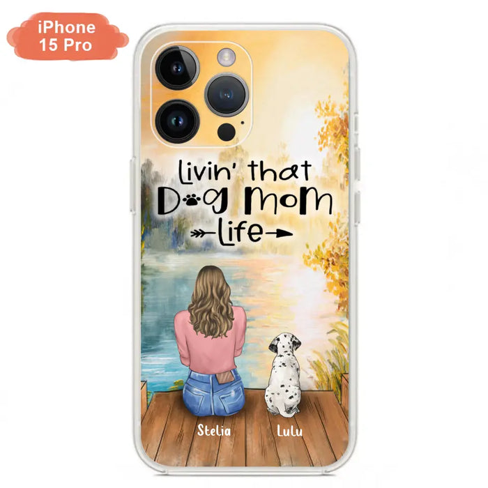 Personalized Dog Mom Phone Case - Up to 4 Dogs - Gift for Dog Lovers - Livin' with dog mom life