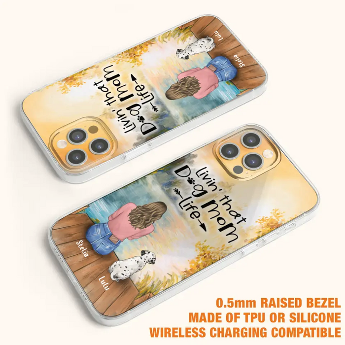 Personalized Dog Mom Phone Case - Up to 4 Dogs - Gift for Dog Lovers - Livin' with dog mom life