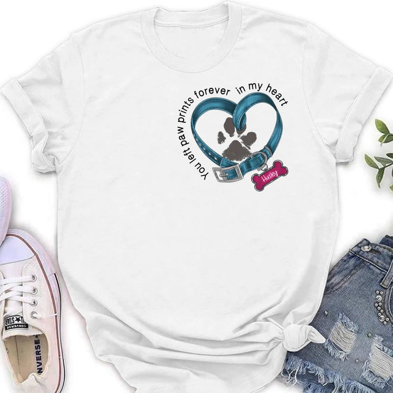 Personalized Dog Paw Prints Shirt - Mother's Day/Father's Day Gift For Dog Lovers - You Left Paw Prints Forever In My Heart