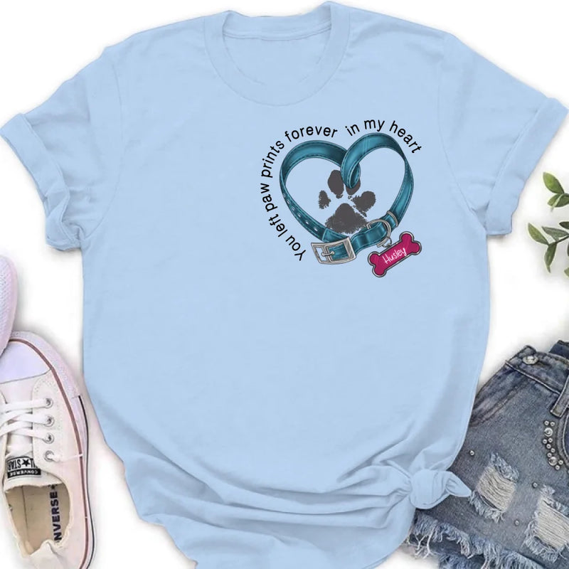 Personalized Dog Paw Prints Shirt - Mother's Day/Father's Day Gift For Dog Lovers - You Left Paw Prints Forever In My Heart