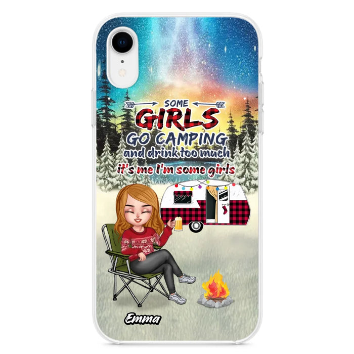 Custom Personalized Xmas Camping Girl Phone Case - Christmas Gift For Camping Lover - Upto 3 Dogs - Some Girls Go Camping And Drink Too Much - Case For iPhone And Samsung