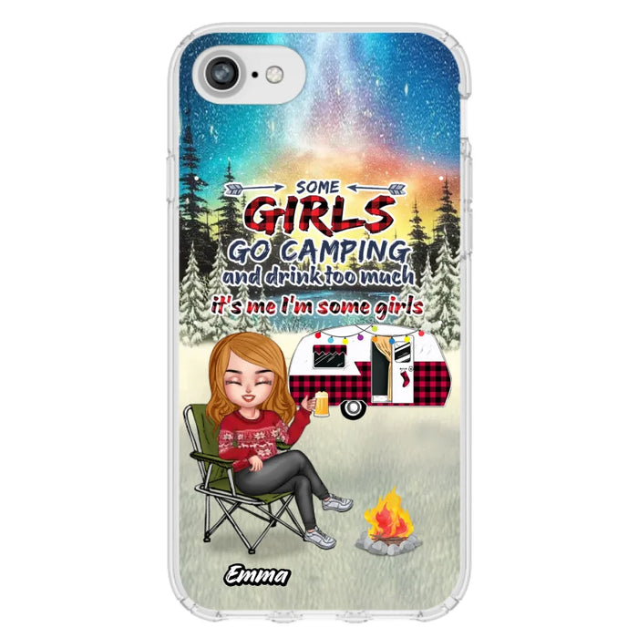 Custom Personalized Xmas Camping Girl Phone Case - Christmas Gift For Camping Lover - Upto 3 Dogs - Some Girls Go Camping And Drink Too Much - Case For iPhone And Samsung