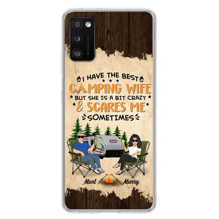 Custom Personalized Camping Couple Phone Case - Gift Idea For Camping Lover - I Have The Best Camping Wife But She Is A Bit Crazy & Scares Me Sometimes - Case For iPhone And Samsung