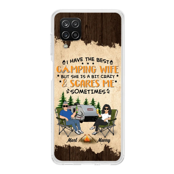 Custom Personalized Camping Couple Phone Case - Gift Idea For Camping Lover - I Have The Best Camping Wife But She Is A Bit Crazy & Scares Me Sometimes - Case For iPhone And Samsung