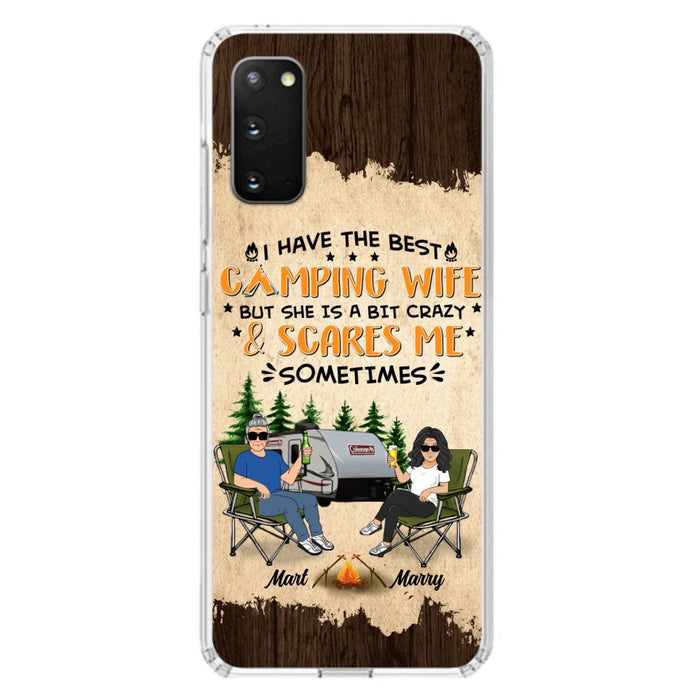 Custom Personalized Camping Couple Phone Case - Gift Idea For Camping Lover - I Have The Best Camping Wife But She Is A Bit Crazy & Scares Me Sometimes - Case For iPhone And Samsung