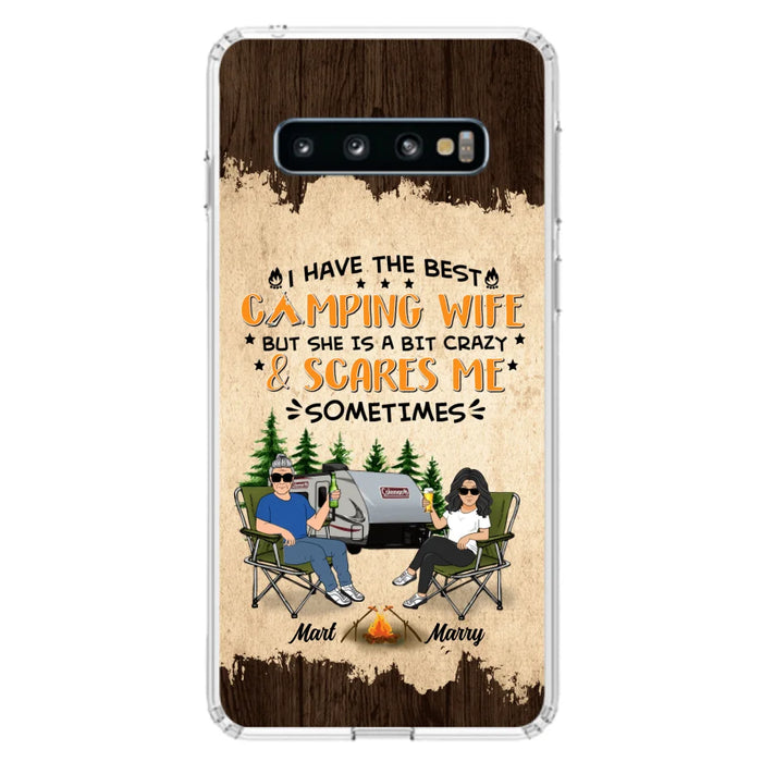 Custom Personalized Camping Couple Phone Case - Gift Idea For Camping Lover - I Have The Best Camping Wife But She Is A Bit Crazy & Scares Me Sometimes - Case For iPhone And Samsung