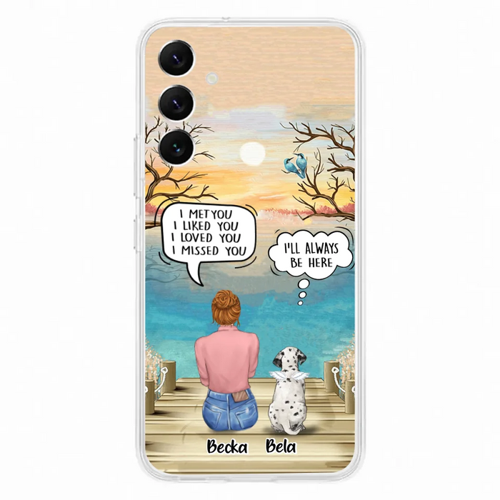 Custom Personalized Memorial Pet Mom Phone Case - I Met You I Liked You I Loved You I Missed You - Upto 5 Pets - Memorial Gift Idea For Dog/ Cat Lover - Case For iPhone And Samsung