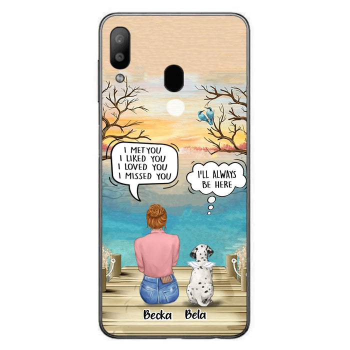 Custom Personalized Memorial Pet Mom Phone Case - I Met You I Liked You I Loved You I Missed You - Upto 5 Pets - Memorial Gift Idea For Dog/ Cat Lover - Case For iPhone And Samsung