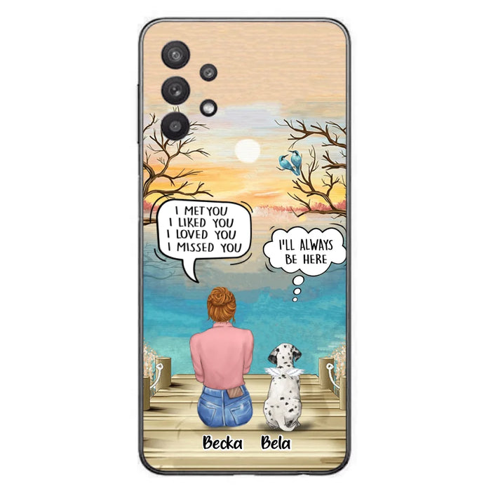 Custom Personalized Memorial Pet Mom Phone Case - I Met You I Liked You I Loved You I Missed You - Upto 5 Pets - Memorial Gift Idea For Dog/ Cat Lover - Case For iPhone And Samsung