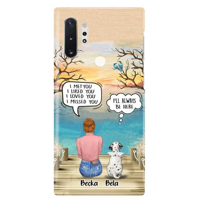 Custom Personalized Memorial Pet Mom Phone Case - I Met You I Liked You I Loved You I Missed You - Upto 5 Pets - Memorial Gift Idea For Dog/ Cat Lover - Case For iPhone And Samsung