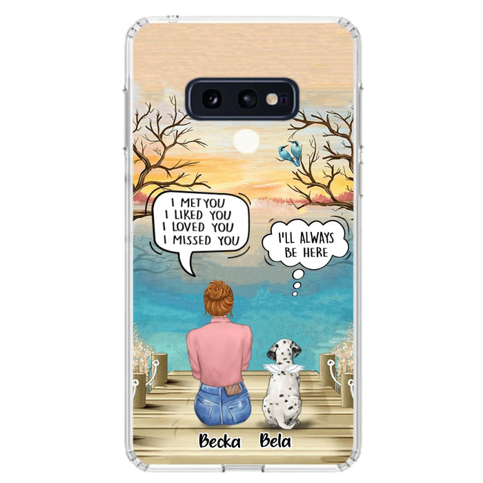 Custom Personalized Memorial Pet Mom Phone Case - I Met You I Liked You I Loved You I Missed You - Upto 5 Pets - Memorial Gift Idea For Dog/ Cat Lover - Case For iPhone And Samsung