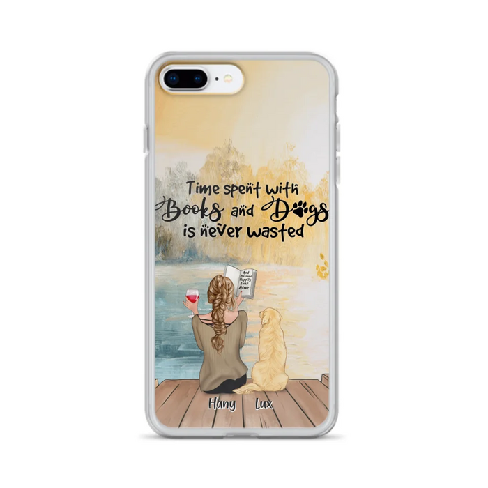 Custom Personalized Dog Book Mom Phone Case - Woman With Upto 4 Dogs - Best Gift For Dog Lover - Time Spent With Books And Dogs Is Never Wasted - Case For iPhone And Samsung