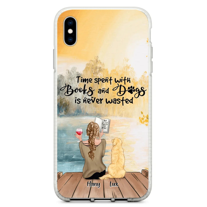 Custom Personalized Dog Book Mom Phone Case - Woman With Upto 4 Dogs - Best Gift For Dog Lover - Time Spent With Books And Dogs Is Never Wasted - Case For iPhone And Samsung