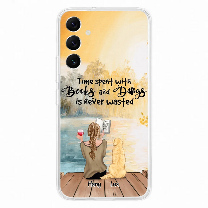 Custom Personalized Dog Book Mom Phone Case - Woman With Upto 4 Dogs - Best Gift For Dog Lover - Time Spent With Books And Dogs Is Never Wasted - Case For iPhone And Samsung