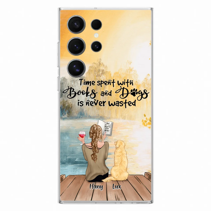 Custom Personalized Dog Book Mom Phone Case - Woman With Upto 4 Dogs - Best Gift For Dog Lover - Time Spent With Books And Dogs Is Never Wasted - Case For iPhone And Samsung