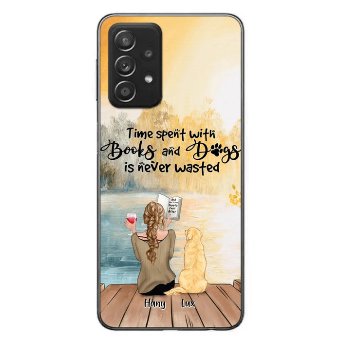 Custom Personalized Dog Book Mom Phone Case - Woman With Upto 4 Dogs - Best Gift For Dog Lover - Time Spent With Books And Dogs Is Never Wasted - Case For iPhone And Samsung