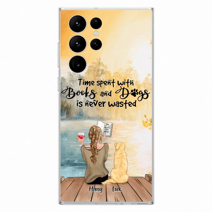 Custom Personalized Dog Book Mom Phone Case - Woman With Upto 4 Dogs - Best Gift For Dog Lover - Time Spent With Books And Dogs Is Never Wasted - Case For iPhone And Samsung