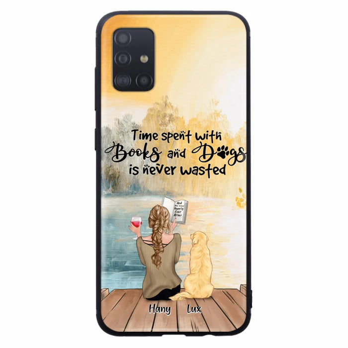 Custom Personalized Dog Book Mom Phone Case - Woman With Upto 4 Dogs - Best Gift For Dog Lover - Time Spent With Books And Dogs Is Never Wasted - Case For iPhone And Samsung