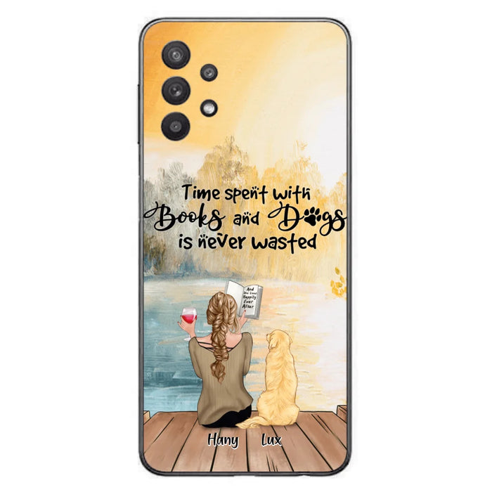 Custom Personalized Dog Book Mom Phone Case - Woman With Upto 4 Dogs - Best Gift For Dog Lover - Time Spent With Books And Dogs Is Never Wasted - Case For iPhone And Samsung