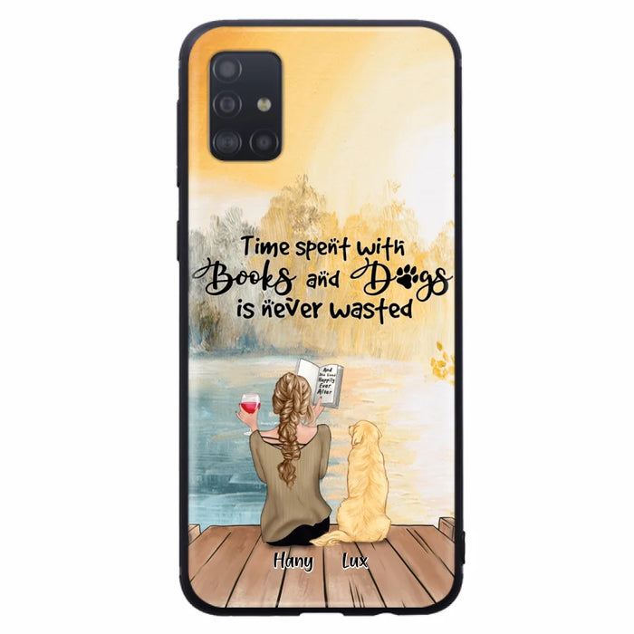 Custom Personalized Dog Book Mom Phone Case - Woman With Upto 4 Dogs - Best Gift For Dog Lover - Time Spent With Books And Dogs Is Never Wasted - Case For iPhone And Samsung