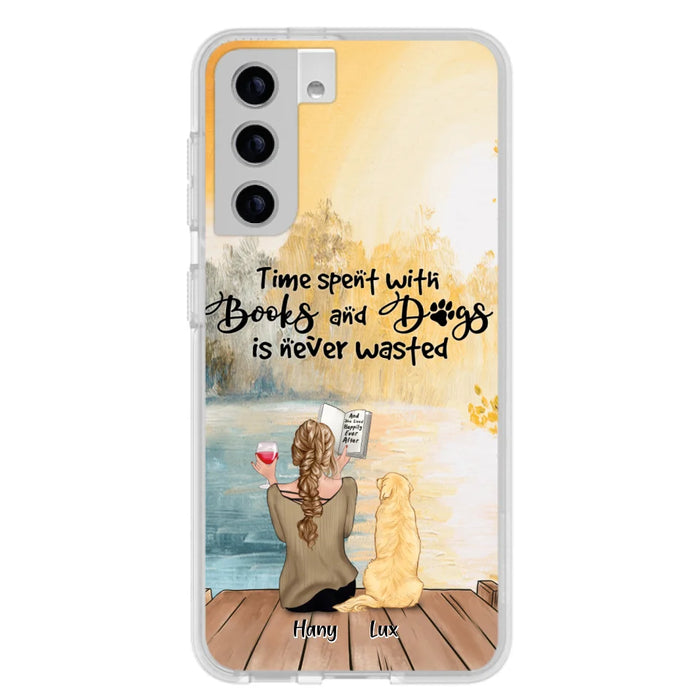 Custom Personalized Dog Book Mom Phone Case - Woman With Upto 4 Dogs - Best Gift For Dog Lover - Time Spent With Books And Dogs Is Never Wasted - Case For iPhone And Samsung