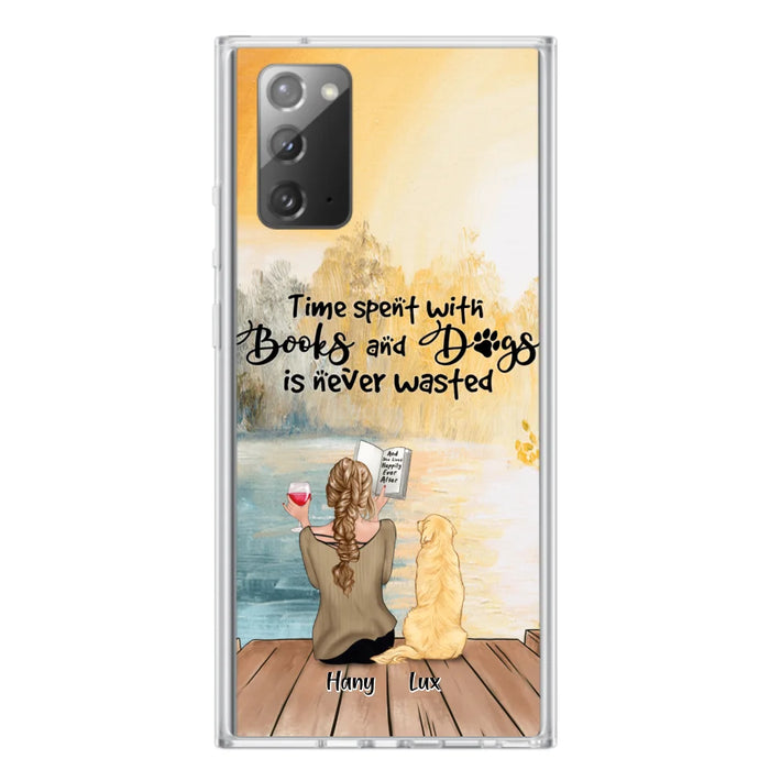 Custom Personalized Dog Book Mom Phone Case - Woman With Upto 4 Dogs - Best Gift For Dog Lover - Time Spent With Books And Dogs Is Never Wasted - Case For iPhone And Samsung