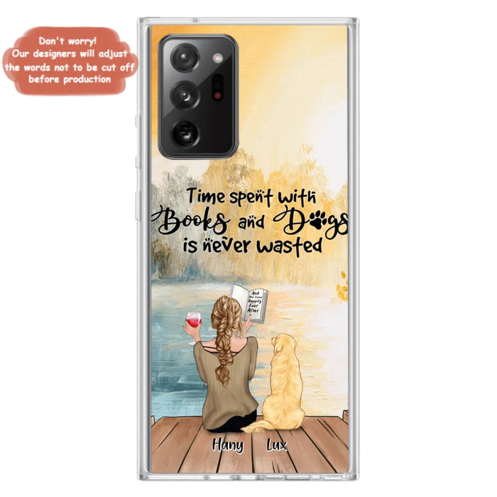 Custom Personalized Dog Book Mom Phone Case - Woman With Upto 4 Dogs - Best Gift For Dog Lover - Time Spent With Books And Dogs Is Never Wasted - Case For iPhone And Samsung