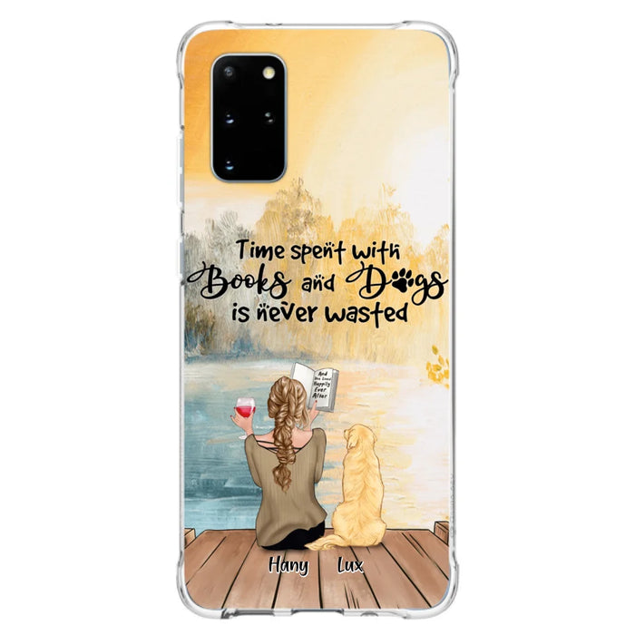 Custom Personalized Dog Book Mom Phone Case - Woman With Upto 4 Dogs - Best Gift For Dog Lover - Time Spent With Books And Dogs Is Never Wasted - Case For iPhone And Samsung