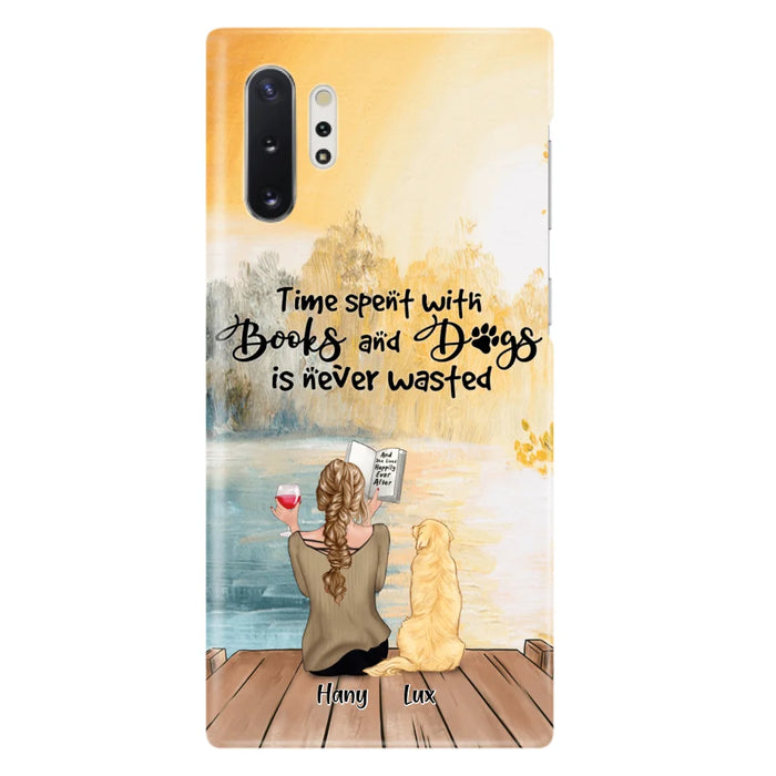 Custom Personalized Dog Book Mom Phone Case - Woman With Upto 4 Dogs - Best Gift For Dog Lover - Time Spent With Books And Dogs Is Never Wasted - Case For iPhone And Samsung