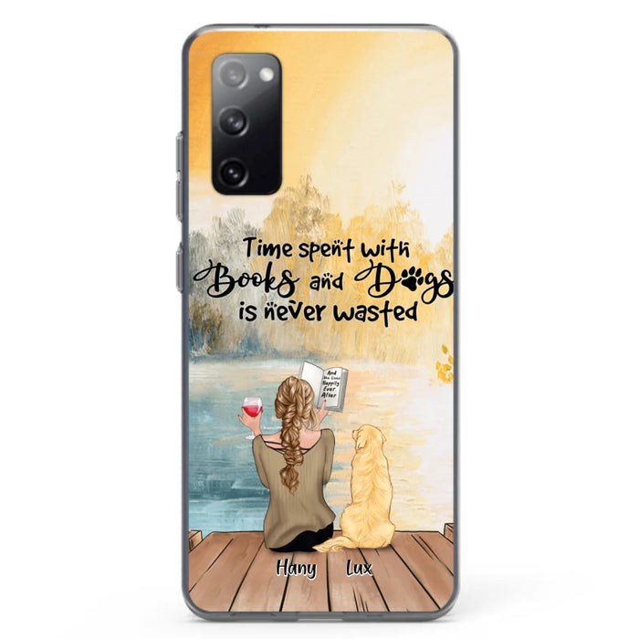 Custom Personalized Dog Book Mom Phone Case - Woman With Upto 4 Dogs - Best Gift For Dog Lover - Time Spent With Books And Dogs Is Never Wasted - Case For iPhone And Samsung