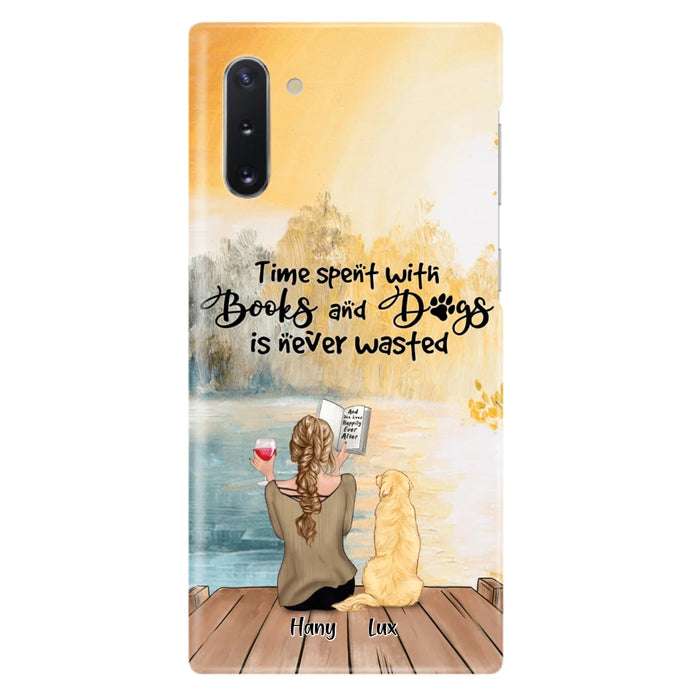 Custom Personalized Dog Book Mom Phone Case - Woman With Upto 4 Dogs - Best Gift For Dog Lover - Time Spent With Books And Dogs Is Never Wasted - Case For iPhone And Samsung