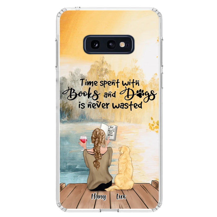 Custom Personalized Dog Book Mom Phone Case - Woman With Upto 4 Dogs - Best Gift For Dog Lover - Time Spent With Books And Dogs Is Never Wasted - Case For iPhone And Samsung